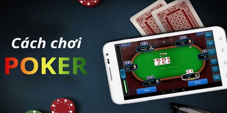 Lưu ý đặc biệt để chơi Poker hiệu quả